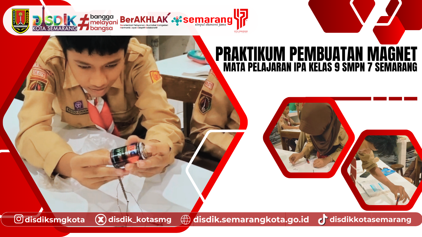 Siswa Kelas 9 SMPN 7 Semarang Antusias dalam Praktikum Pembuatan Magnet